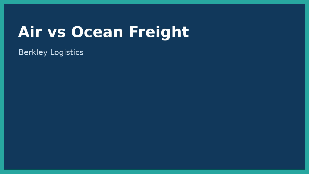 Air Freight vs. Ocean Freight: Which Is Right for You?